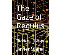 The Gaze of Regulus: The Seventh Trumpet