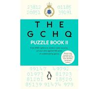 The GCHQ Puzzle Book II: Solve more than 100 brilliant brainteasers