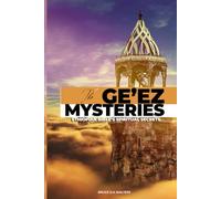 The Ge’ez Mysteries: Ethiopian Bible’s Spiritual Secrets