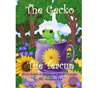 The Gecko and The Teacup: Storybook & Coloring book Combo