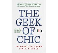 The Geek of Chic: An American Dream Italian Style