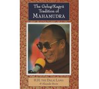 The Gelug/Kagyu Tradition Of Mahamudra.