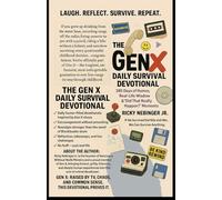 The Gen X Daily Survival Devotional: 365 Days of Humor Real-life Wisdom & "Did that really happen" Moments
