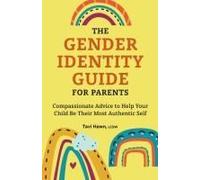 The Gender Identity Guide For Parents