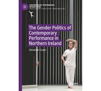 The Gender Politics of Contemporary Performance in Northern Ireland