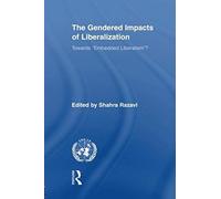 The Gendered Impacts Of Liberalization