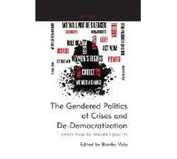 The Gendered Politics Of Crises And De-Democratization