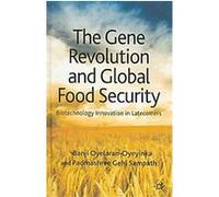 The Gene Revolution and Global Food Security Banji Oyeyinka, PADMASHREE GEHL SAMPATH (Auteur)