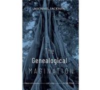 The Genealogical Imagination by Michael Jackson Michael Jackson (Auteur)