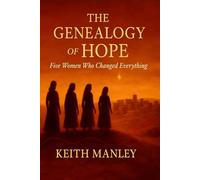 The Genealogy of Hope: Five Women Who Changed Everything