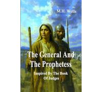 The General and the Prophetess: Inspired By The Book Of Judges