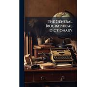 The General Biographical Dictionary