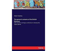 The General Contents Of The British Museum