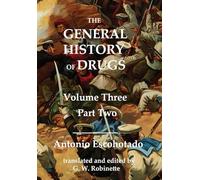 The General History of Drugs Volume Three Part Two