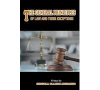 THE GENERAL PRINCIPLES OF LAW AND THEIR EXCEPTIONS