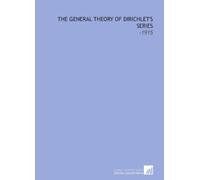 The General Theory of Dirichlet's Series: -1915