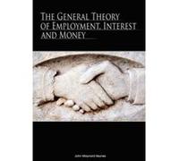 The General Theory of Employment, Interest and Money Keynes, John Maynard (Auteur)