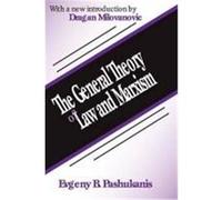 The General Theory of Law & Marxism, Law and Society Series. Evgeny Bronislavovich Pashukanis (Auteur)