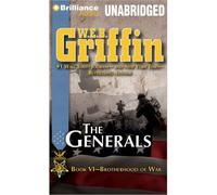 [(The Generals: Book Six of the Brotherhood of War Series)] [by: W E B Griffin]