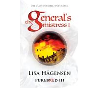 The General's Mistress Part One: The third book in the dark dystopian Purebred series