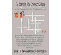 The Generation Alpha Crossword Challenge: Test Your Knowledge of the First Fully Digital Generation