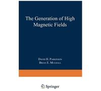The Generation Of High Magnetic Fields