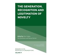 The Generation, Recognition And Legitimation Of Novelty