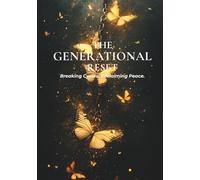 THE GENERATIONAL RESET: Breaking Cycles. Reclaiming Peace.