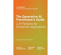 The Generative AI Practitioner’s Guide: How to Apply LLM Patterns for Enterprise Applications