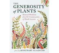 The Generosity of Plants: Shared Wisdom from the Community of Herb Lovers