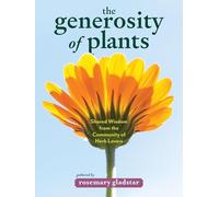 The Generosity of Plants: Shared Wisdom from the Community of Herb Lovers