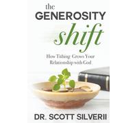 The Generosity Shift: How Tithing Grows Your Relationship with God