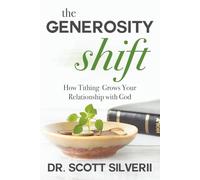 The Generosity Shift: How Tithing Grows Your Relationship with God