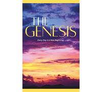 The Genesis: Every Day is a New Beginning