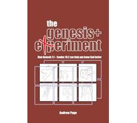 The Genesis+ Experiment: How Genesis 1:1 - Exodus 19:2 can help you know God better:: How the Book of Acts can help you follow Jesus better