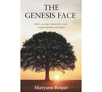 The Genesis Face: A 31-Day Journey into Your Original Identity and Union