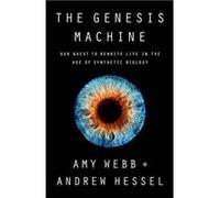 The Genesis Machine by Andrew Hessel Andrew Hessel (Auteur)