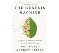 The Genesis Machine by Andrew Hessel Andrew Hessel (Auteur)