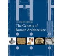 The Genesis Of Roman Architecture (Hardcover) John North Hopkins, (Auteur)