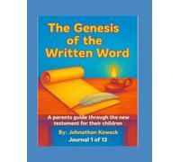 The Genesis of the Written Word: A KJV New Testament Journey for parents and their children