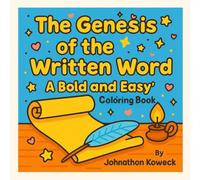 The Genesis of the Written Word Coloring Book: Bold and Easy