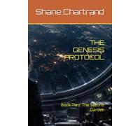 THE GENESIS PROTOCOL: Book Two: The Second Garden