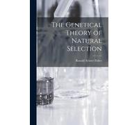 The Genetical Theory Of Natural Selection