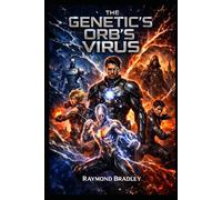 The Genetics’ Orb’s Virus