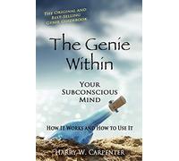The Genie Within: Your Subconcious Mind, how It Works And How To Use It