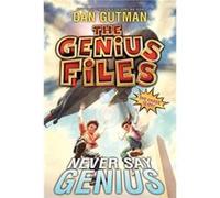 The Genius Files 2 Never Say Genius - Dan Gutman - HarperCollins Publishers Inc - Livre en Anglais - Paperback Dan GutmanDan Gutman (Auteur)