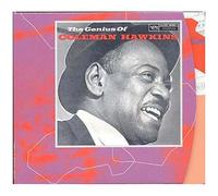 The Genius Of Coleman Hawkins