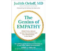 The Genius of Empathy: Practical Skills to Heal Your Sensitive Self, Your Relationships & the World