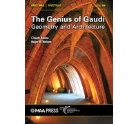 The Genius of Gaudi: Geometry and Architecture