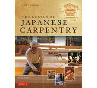 The Genius of Japanese Carpentry: Secrets of an Ancient Woodworking Craft